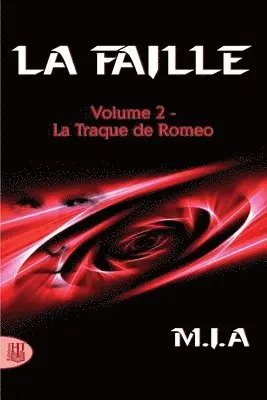 M. I. a. - La Faille - Volume 2: La traque de Romeo, Häftad. Tillgänglighet: Lägg i varukorg