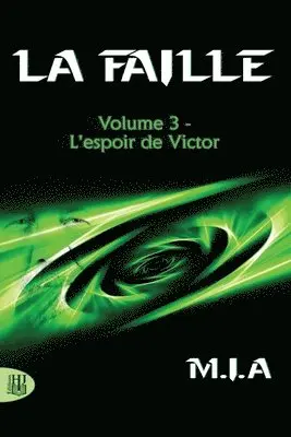 M. I. a. - La Faille - Volume 3: L'espoir de Victor, Häftad. Tillgänglighet: Lägg i varukorg