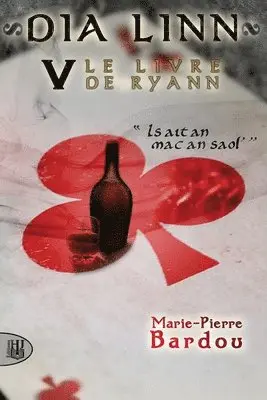 Marie-Pierre Bardou - Dia Linn - V - Le Livre de Ryann (Is ait an mac an saol'), Häftad. Tillgänglighet: Lägg i varukorg