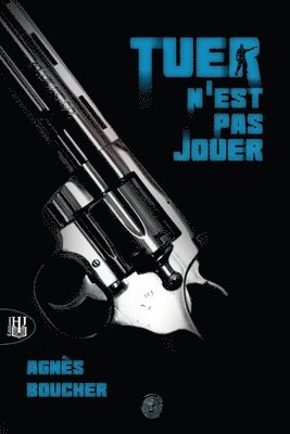 Agnès Boucher - Tuer n'est pas jouer, Häftad
