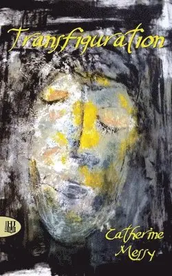 Catherine Messy - Transfiguration, Häftad. Tillgänglighet: Lägg i varukorg
