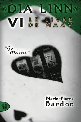 Marie-Pierre Bardou - Dia Linn - VI - Le Livre de Maav (Go maidin), Häftad. Tillgänglighet: Lägg i varukorg