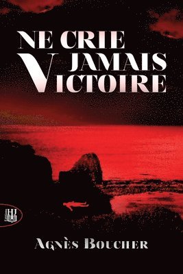 Agnès Boucher - Ne crie jamais Victoire, Häftad