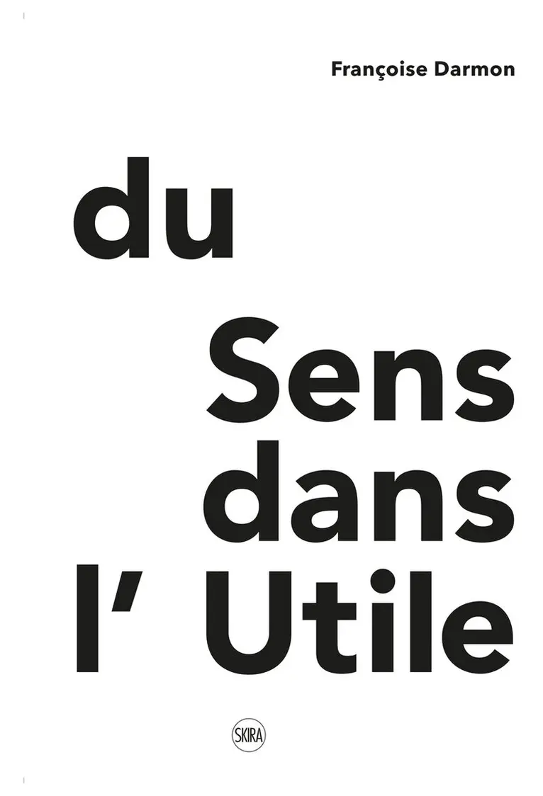 Françoise Darmon - Du Sens dans l’Utile, Häftad. Tillgänglighet: Lägg i varukorg