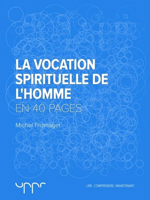 Michel Fromaget - La vocation spirituelle de l'homme  - En 40 pages, E-bok