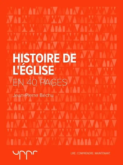 Jean-Pierre Bechu - Histoire de l'Église  - En 40 pages, E-bok. Tillgänglighet: Lägg i varukorg