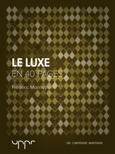 Frederic Monneyron - Le luxe - En 40 pages, E-bok
