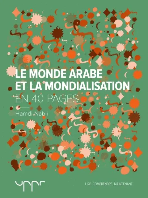 Hamdi Nabli - Le monde arabe et la mondialisation - En 40 pages, E-bok. Tillgänglighet: Lägg i varukorg