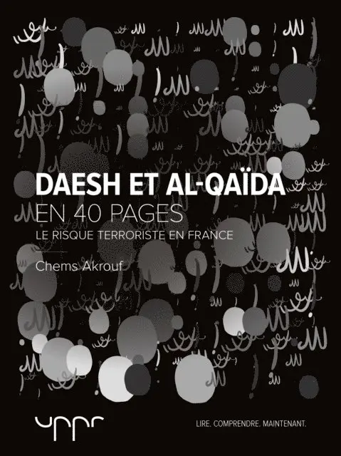Chems Akrouf - Daesh et Al-Qaïda - Le risque terroriste en France - En 40 pages, E-bok. Tillgänglighet: Lägg i varukorg