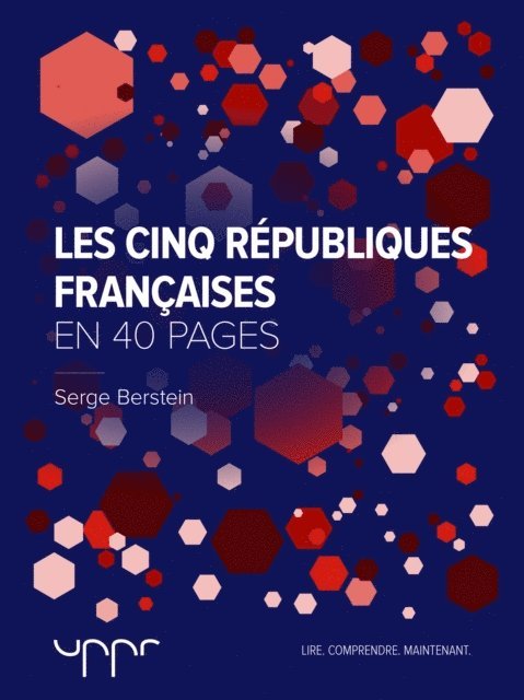 Serge Berstein - Les cinq républiques françaises, E-bok