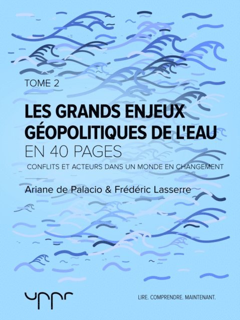 Ariane de Palacio, Frederic Lasserre - Les grand enjeux géopolitiques de l'eau - Tome 2, E-bok