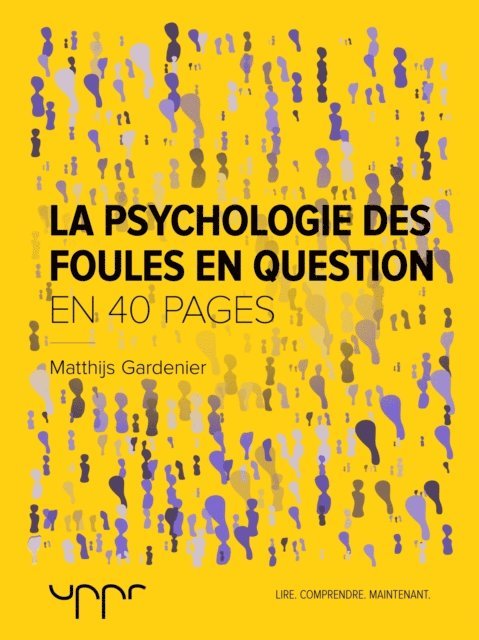 Matthijs Gardenier - La psychologie des foules en question, E-bok