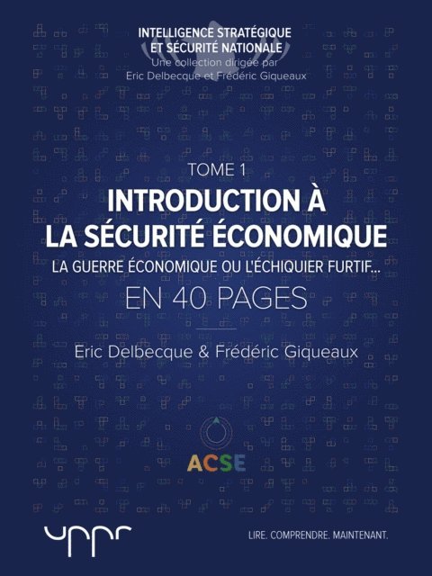 Frederic Giqueaux, Eric Delbecque, Eric DELBECQUE - Introduction à la sécurité économique - Tome 1, E-bok