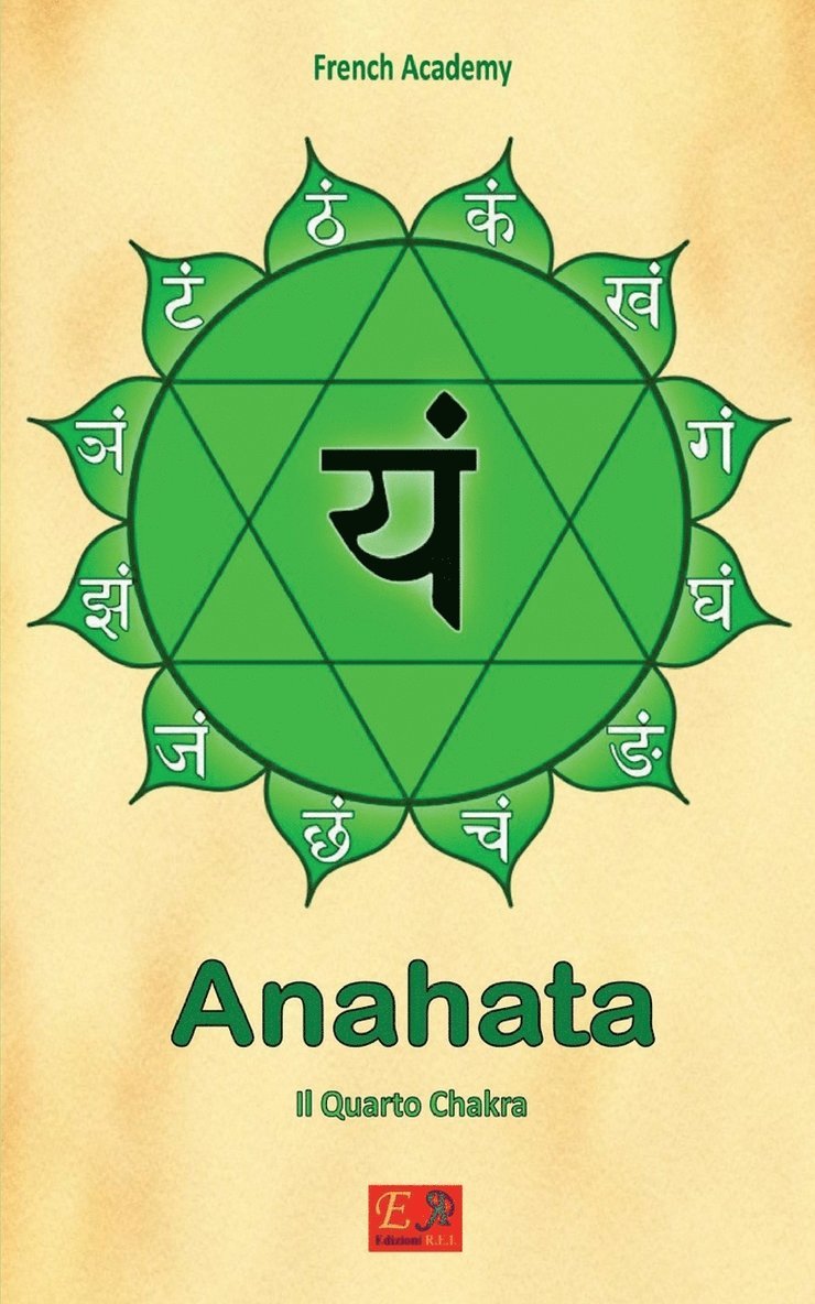 French Academy - Anahata - Il Quarto Chakra, Häftad