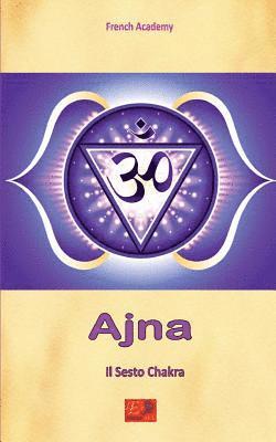 French Academy - Ajna - Il Sesto Chakra, Häftad