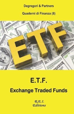 Degregori and Partners - E.T.F. - Exchange Traded Funds, Häftad