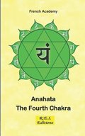 Anahata - The Fourth Chakra