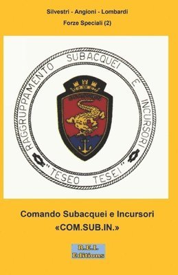 Silvestri - Angioni - Lombardi - Comando Subacquei e Incursori " COM.SUB.IN.", Häftad