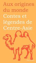 Contes et lÃ©gendes de Centre-Asie