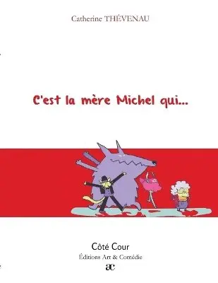 Catherine Thévenau - C'est la mère Michel qui..., Häftad. Tillgänglighet: Lägg i varukorg