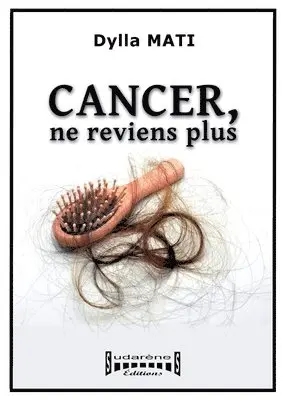 Dylla Mati - Cancer, ne reviens plus, Häftad. Tillgänglighet: Lägg i varukorg