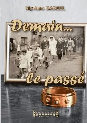 Myriam Daniel - Demain...le passé, Häftad. Tillgänglighet: Lägg i varukorg