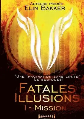 Elin Bakker - Fatales illusions - Tome 1, Häftad. Tillgänglighet: Lägg i varukorg