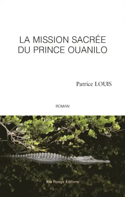 Patrice Louis - La mission sacrée du Prince Ouanilo, E-bok. Tillgänglighet: Lägg i varukorg