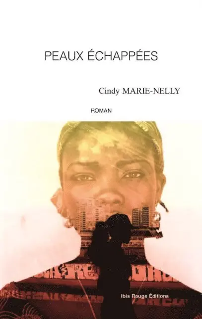 Cindy Marie-Nelly - Peaux échappées, E-bok. Tillgänglighet: Lägg i varukorg