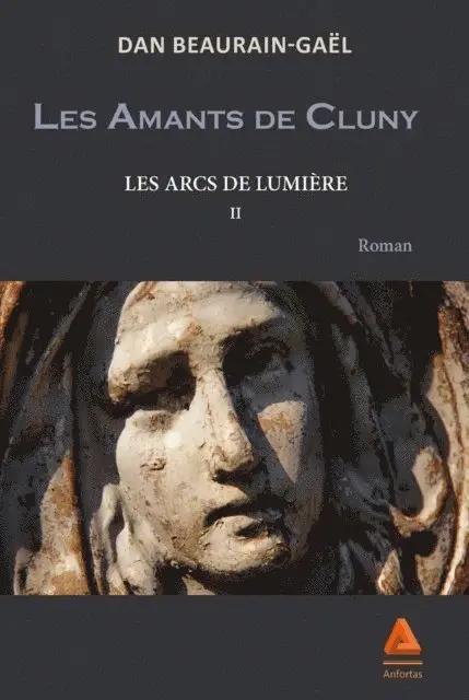 Dan Beaurain-Gael - Les Arcs de lumière : Les amants de Cluny - Tome II, E-bok. Tillgänglighet: Lägg i varukorg