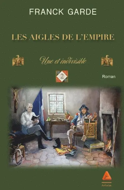 Franck Garde - Les Aigles de l'Empire : Tome 2 - Une et indivisible, E-bok. Tillgänglighet: Lägg i varukorg