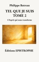 Philippe Batreau - Tel que je suis Tome 2, Häftad