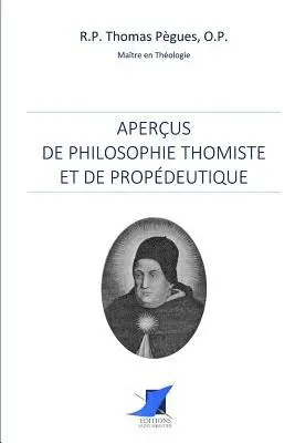 R. P. Thomas Pegues, Editions Saint Sebastien - Aperçus de philosophie thomiste et de propédeutique, Häftad. Tillgänglighet: Lägg i varukorg