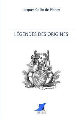 Jacques Collin de Plancy, Editions Saint Sebastien - Légendes des Origines, Häftad