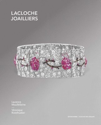 Laurence Mouillefarine, Véronique Ristelhueber - Lacloche Joaillers, Inbunden