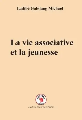 Ladibé Gakdang Michael - vie associative et la jeunesse, Häftad. Tillgänglighet: Lägg i varukorg
