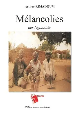 Arthur Rimadoum - Mélancolies des Ngannbés, Häftad. Tillgänglighet: Lägg i varukorg