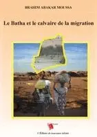 Brahim Abakar Moussa - Batha Et Le Calvaire De La Migration, Häftad. Tillgänglighet: Lägg i varukorg