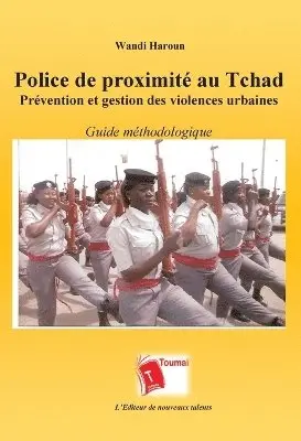Wandi Haroun - Police de proximité au Tchad Prévention et gestion des violences urbaines, Häftad. Tillgänglighet: Lägg i varukorg
