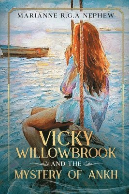 Marianne R. G. a. Nephew - Vicky Willowbrook and the mystery of Ankh, Häftad