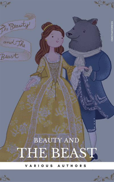 Gabrielle De Villeneuve, Jeanne De Beaumont, Brothers Grimm, Andrew Lang - Beauty and the Beast - Two Versions, E-bok