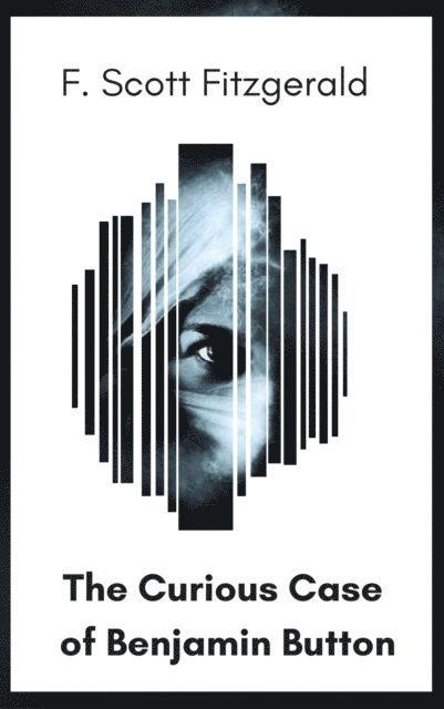 F. Scott Fitzgerald - Curious Case of Benjamin Button, E-bok