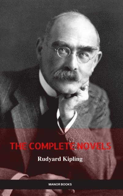 Manor Books, Rudyard Kipling - Rudyard Kipling: The Complete Novels and Stories (Manor Books) (The Greatest Writers of All Time), E-bok. Tillgänglighet: Lägg i varukorg