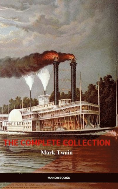 Manor `Books, Mark Twain - Tom Sawyer: The Complete Collection (The Best Fictional Characters of All Time), E-bok. Tillgänglighet: Lägg i varukorg