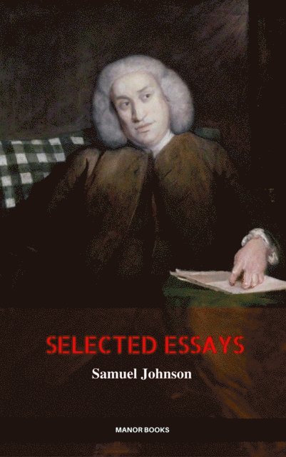 Manor Books, Samuel Johnson - Samuel Johnson: Selected Essays, E-bok. Tillgänglighet: Lägg i varukorg