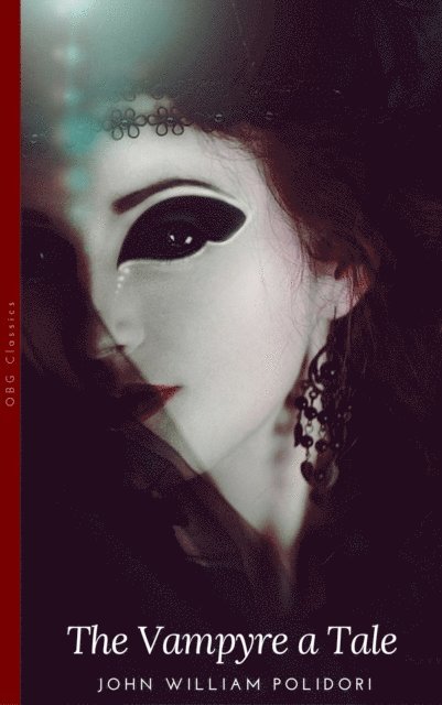 John William Polidori - Vampyre: A Tale, E-bok