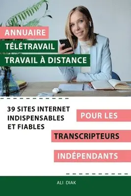 Ali Diak - Annuaire télétravail travail à distance pour les Transcripteurs indépendant, Häftad. Tillgänglighet: Lägg i varukorg