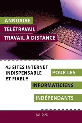 Ali Diak - Annuaire télétravail travail à distance pour les Informaticiens indépendants, Häftad. Tillgänglighet: Lägg i varukorg