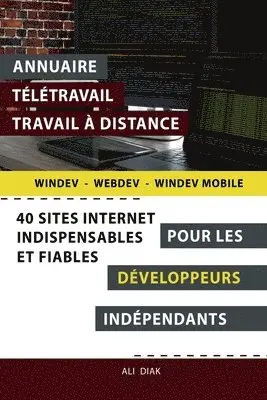 Ali Diak - Annuaire télétravail travail à distance pour les Développeurs Windev Webdev indépendants, Häftad. Tillgänglighet: Lägg i varukorg