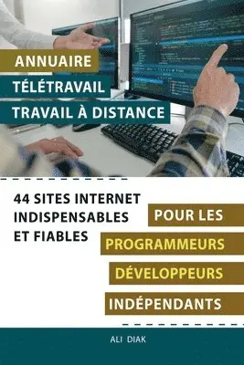 Ali Diak - Annuaire télétravail travail à distance pour les Programmeurs Développeurs indépendants, Häftad. Tillgänglighet: Lägg i varukorg